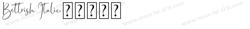 Bettrish Italic字体转换